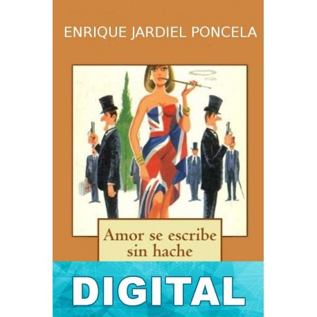 Amor se escribe sin hache Enrique Jardiel Poncela