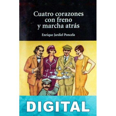 Cuatro corazones con freno y marcha atrás Enrique Jardiel Poncela