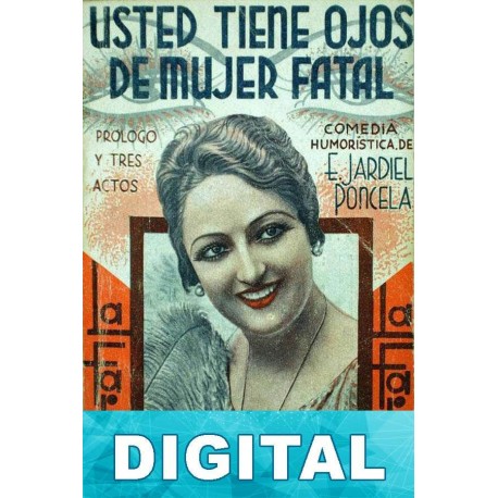 Usted tiene ojos de mujer fatal Enrique Jardiel Poncela