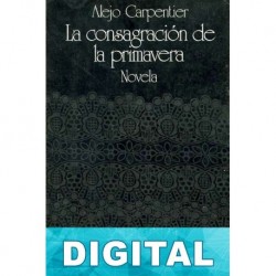 La consagración de la primavera Alejo Carpentier