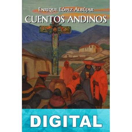 Cuentos andinos Enrique López Albújar