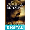 El castellano de Flandes Enrique Martínez Ruiz