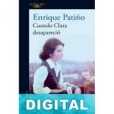 Cuando Clara desapareció Enrique Patiño