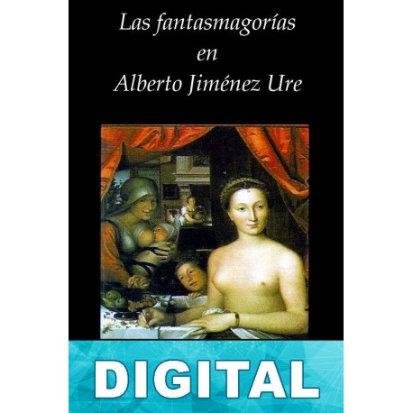 Las fantasmagorías en Alberto Jiménez Ure Enrique Plata Ramírez