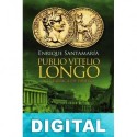 Publio Vitelio Longo y la fábrica de dinero Enrique Santamaría