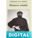 Dietario voluble Enrique Vila-Matas