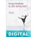 El día señalado Enrique Vila-Matas