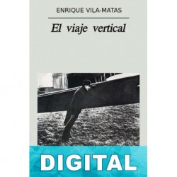 El viaje vertical Enrique Vila-Matas