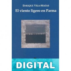 El viento ligero en Parma Enrique Vila-Matas