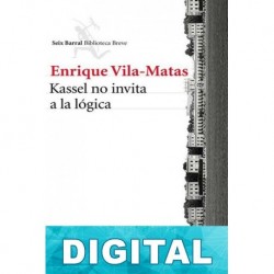 Kassel no invita a la lógica Enrique Vila-Matas
