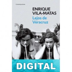 Lejos de Veracruz Enrique Vila-Matas