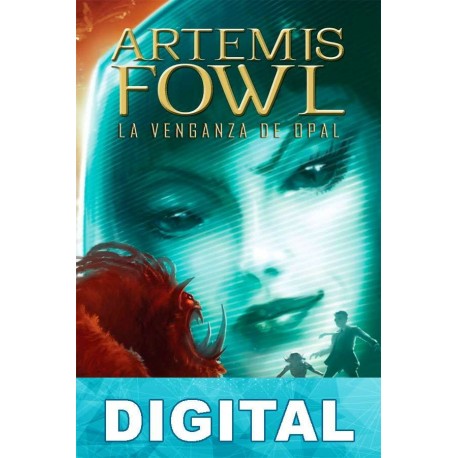 Artemis Fowl: La venganza de Opal Eoin Colfer