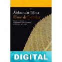 El uso del hombre Aleksandar Tišma