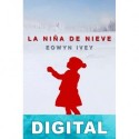 La niña de nieve Eowyn Ivey
