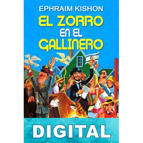 El zorro en el gallinero Ephraim Kishon