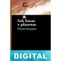 Sol, lunas y planetas Erhard Keppler