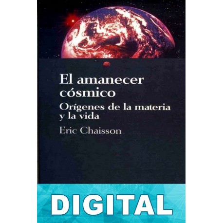 El amanecer cósmico Eric Chaisson