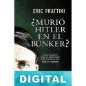 ¿Murió Hitler en el búnker? Eric Frattini