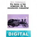 En torno a los orígenes de la revolución industrial Eric Hobsbawm