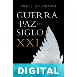 Guerra y paz en el siglo XXI Eric Hobsbawm