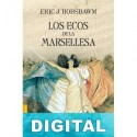 Los ecos de la Marsellesa Eric Hobsbawm