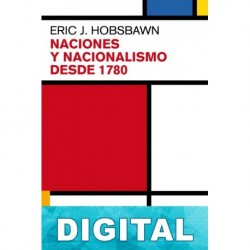 Naciones y Nacionalismos desde 1780 Eric Hobsbawm