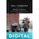 Rebeldes primitivos. Estudio sobre las formas asociadas de los movimientos en los siglos XIX y XX Eric Hobsbawm