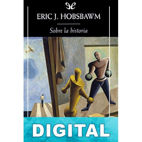 Sobre la historia Eric Hobsbawm