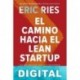 El camino hacia el Lean Startup Eric Ries