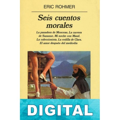 Seis cuentos morales Éric Rohmer