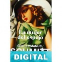 La mujer del espejo Éric-Emmanuel Schmitt