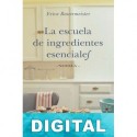 La escuela de ingredientes esenciales Erica Bauermeister