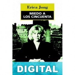 Miedo a los cincuenta Erica Jong