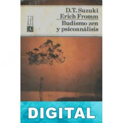 Budismo zen y psicoanálisis Erich Fromm & D. T. Suzuki