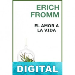 El amor a la vida Erich Fromm