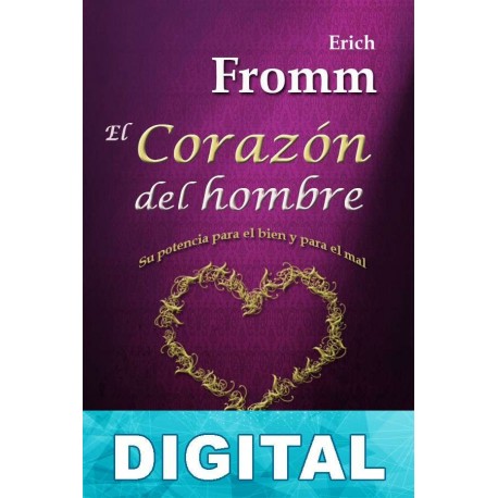 El corazón del hombre Erich Fromm