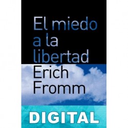El miedo a la libertad Erich Fromm