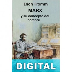 Marx y su concepto del hombre Erich Fromm
