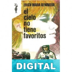 El cielo no tiene favoritos Erich Maria Remarque