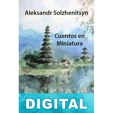 Cuentos en miniatura Aleksandr Solzhenitsyn