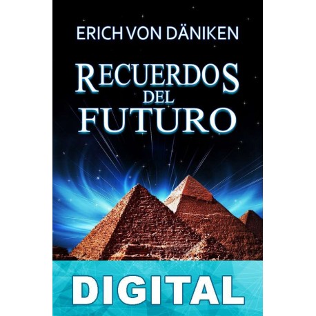 Recuerdos del futuro Erich von Däniken