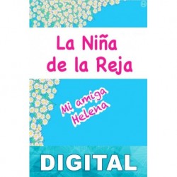 La niña de la reja: Mi amiga Helena Erika G.