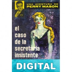 El caso de la secretaria insistente Erle Stanley Gardner