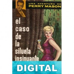 El caso de la silueta insinuante Erle Stanley Gardner