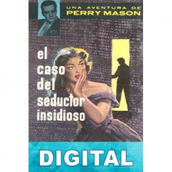 El caso del seductor insidioso Erle Stanley Gardner