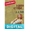 A quien le toque… Erle Stanley Gardner «A. A. Fair»