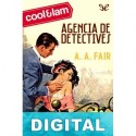 Agencia de detectives Erle Stanley Gardner «A. A. Fair»