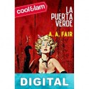 La puerta verde Erle Stanley Gardner «A. A. Fair»