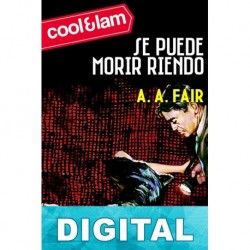 Se puede morir riendo Erle Stanley Gardner «A. A. Fair»