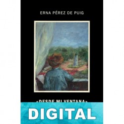 Desde mi ventana. Confidencias con Isaac Peral Erna Pérez de Puig